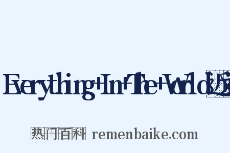 Everything+In+The+World近义词是什么意思的图片